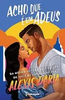 ACHO QUE E UM ADEUS (PRODUTO NOVO)