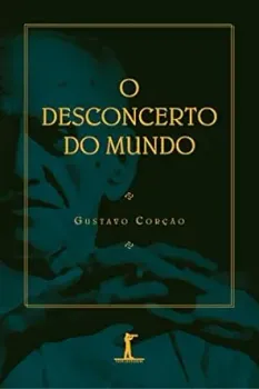 O DESCONCERTO DO MUNDO (PRODUTO NOVO)