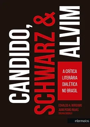 Candido, Schwarz e Alvim – a crítica literária dialética no Brasil Imagem