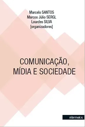  Comunicação, mídia e sociedade