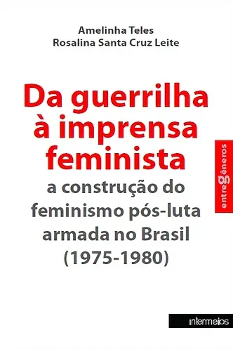 Da guerrilha à imprensa feminista
