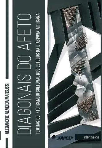 Diagonais do afeto – teorias do intercâmbio cultural nos estudos da diáspora africana