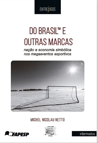 Do Brasil e outras marcas – nação e economia simbólica nos megaeventos esportivos Imagem