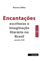 Encantações escritoras e imaginação literária no Brasil século XIX