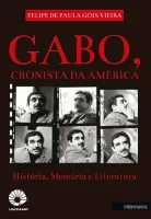 Gabo, cronista da América – história, memória e literatura