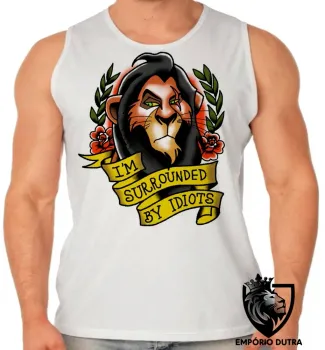 Camiseta Regata adulto ou infantil Rei Leão Lion King Scar estou cercado por idiotas - Foto 2