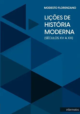  LIÇÕES DE HISTÓRIA MODERNA (SÉCULOS XV A XX)