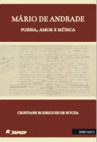  Mário de Andrade – poesia, amor e música