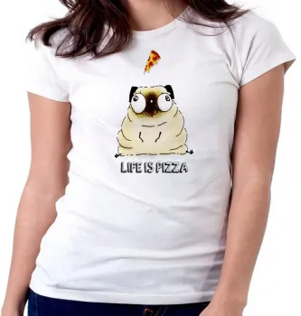 Baby look blusa feminina Life is pizza pug dog cachorro cão - Foto 2