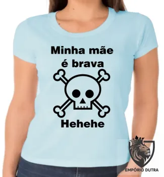 Baby look blusa feminina Mãe brava presente dia das mães - Foto 2