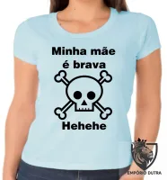 Baby look blusa feminina Mãe brava presente dia das mães - Foto 2