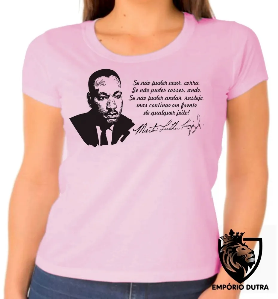 Baby look blusa feminina Martin Luther King frase