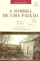 A SOMBRA DE UMA PAIXAO (PRODUTO USADO - BOM)