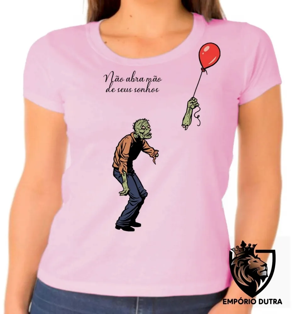 Baby look blusa feminina Não abra mão de seus sonhos