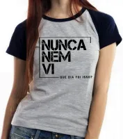 Baby look blusa feminina Nunca nem vi frase - Foto 4
