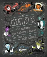 AS CIENTISTAS - 50 MULHERES QUE MUDARAM O MUNDO (PRODUTO USADO - COMO NOVO)