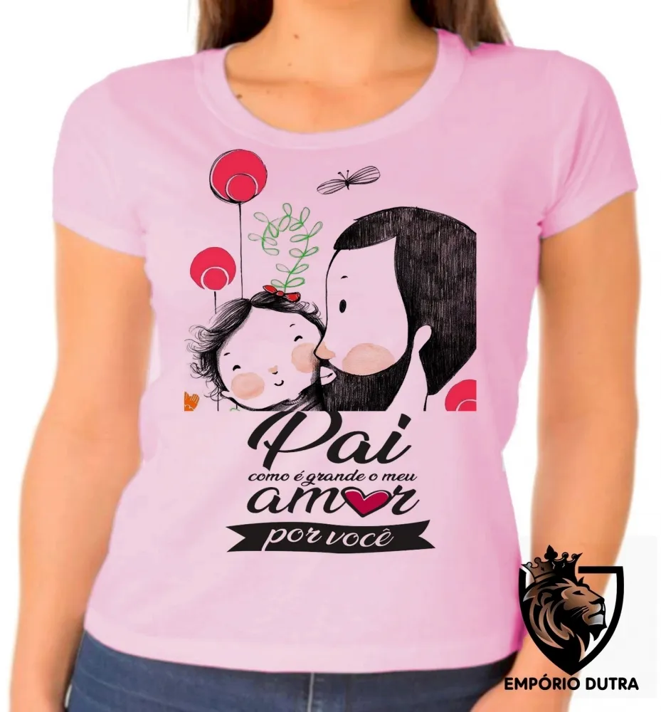 Baby look blusa feminina pai amor você Imagem