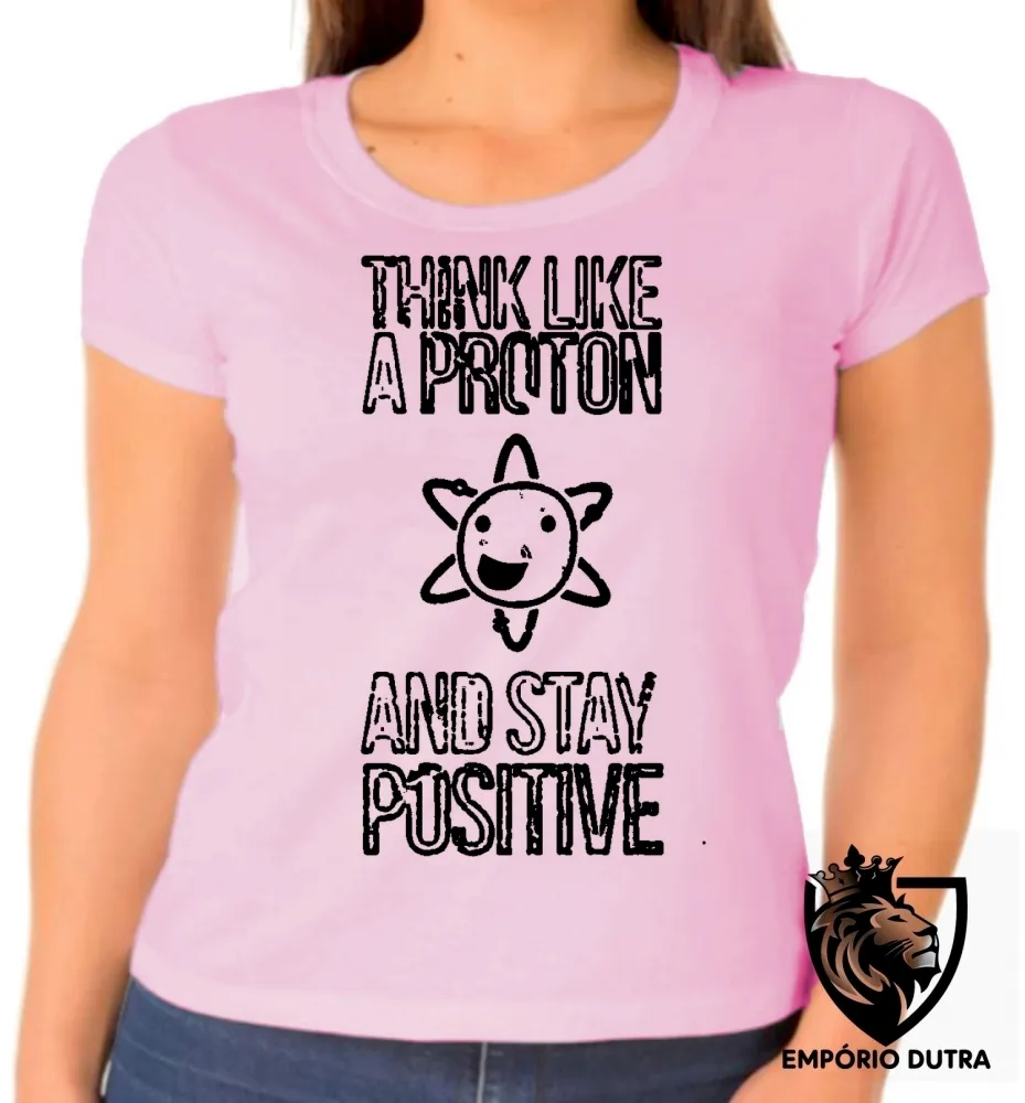 Baby look blusa feminina Think like a proton atomo energia Imagem