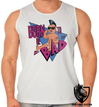 Camiseta Regata adulto ou infantil Born to be bad schwarzenegger irmãos gêmeos - Foto 2