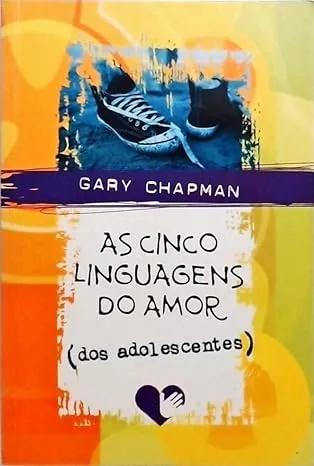 AS CINCO LINGUAGENS DO AMOR DOS ADOLESCENTES (PRODUTO USADO - MUITO BOM)