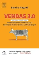 VENDAS 3.0. REPOSICIONANDO O VENDEDOR A EQUIPE DE VENDAS E TODA A ORGANIZAÇAO (PRODUTO USADO - MUITO BOM)