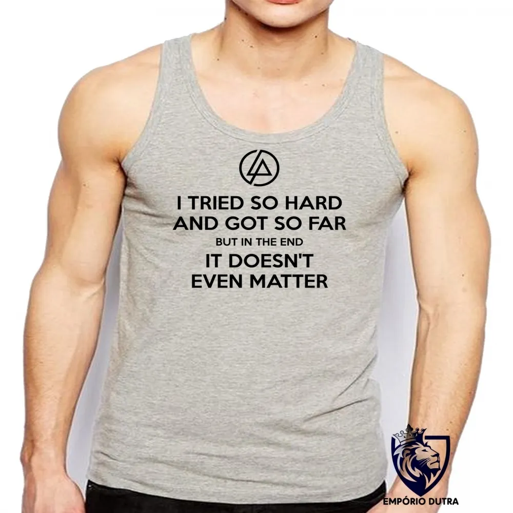 Camiseta Regata adulto ou infantil Linkin Park I tried so hard banda rock