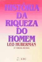 HISTORIA DA RIQUEZA DO HOMEM (PRODUTO USADO - MUITO BOM)