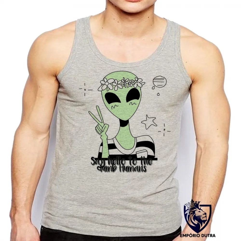 Camiseta Regata adulto ou infantil Alien say hello to the dumb humans
