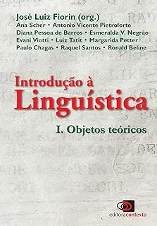 INTRODUÇAO A LINGUISTICA I:  OBJETOS TEORICOS: VOLUME 1 (PRODUTO NOVO)