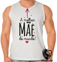 Camiseta Regata adulto ou infantil melhor mãe dias das mães presente - Foto 2