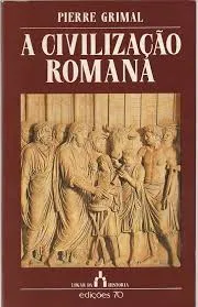 A CIVILIZAÇAO ROMANA (PRODUTO USADO - MUITO BOM)