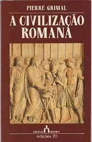 A CIVILIZAÇAO ROMANA (PRODUTO USADO - MUITO BOM)