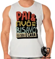 Camiseta Regata adulto ou infantil pai avô bisavô - Foto 2