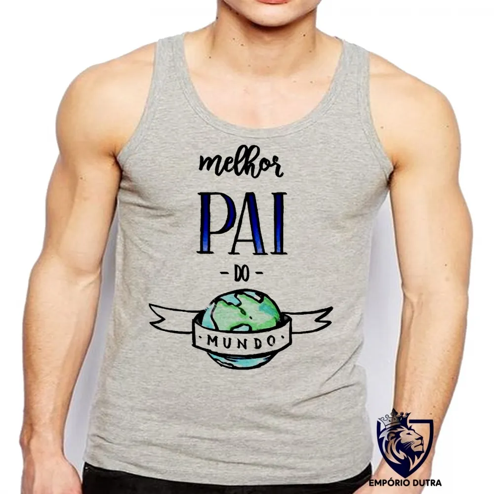 Camiseta Regata adulto ou infantil pai mundo