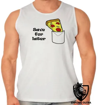 Camiseta Regata adulto ou infantil Pizza Save for later bolso depois lanche - Foto 2