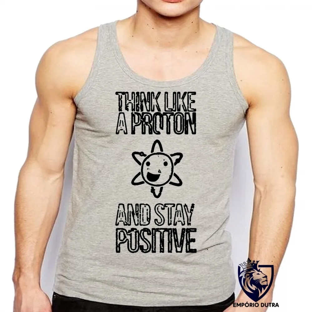 Camiseta Regata adulto ou infantil Think like a proton atomo energia nuclear
