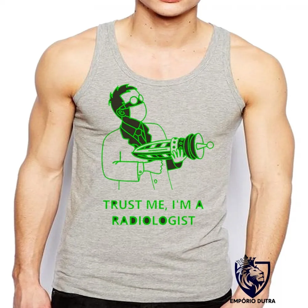 Camiseta Regata adulto ou infantil Trust me Im radiologia radiologista