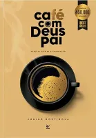 CAFE COM DEUS PAI: PORÇOES DIARIAS DE RENOVAÇAO (PRODUTO USADO - COMO NOVO)