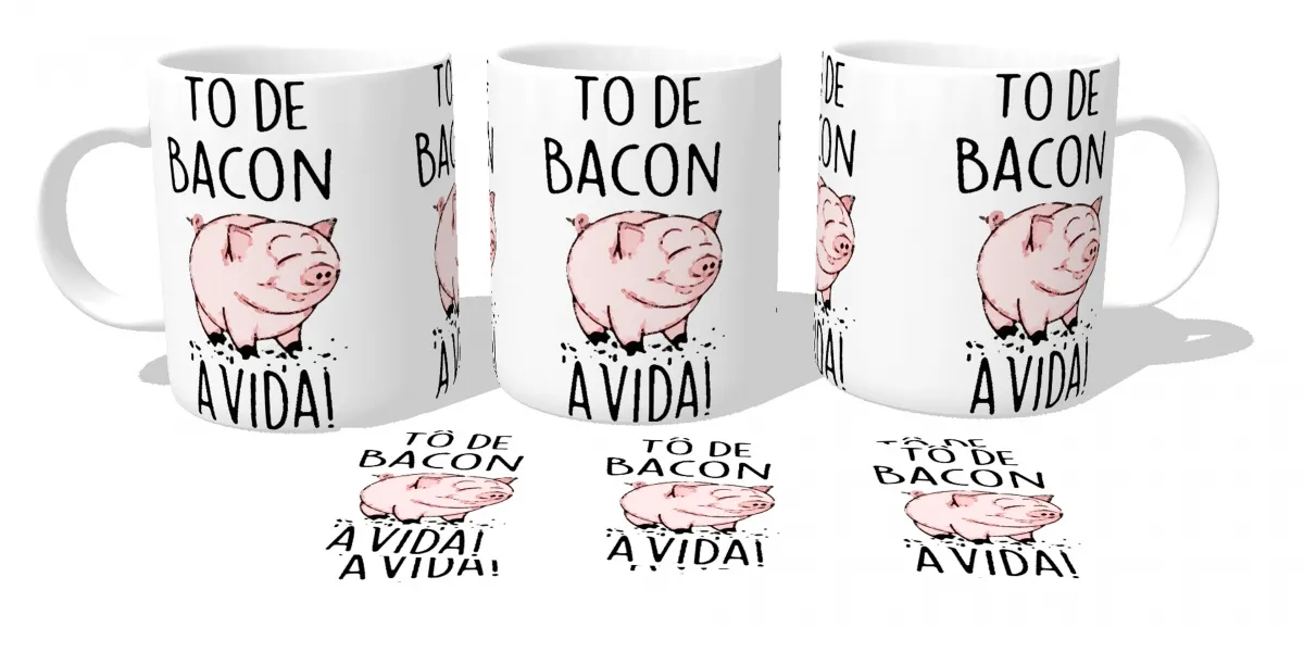 Caneca copo Plástico ou Cerâmica Tô de bacon a vida porco suino Imagem
