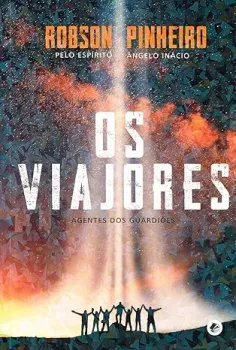 OS VIAJORES, AGENTES DOS GUARDIOES (PRODUTO USADO - MUITO BOM)