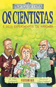 OS CIENTISTAS E SEUS EXPERIMENTOS DE ARROMBA (PRODUTO USADO - MUITO BOM)
