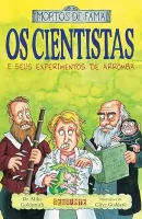 OS CIENTISTAS E SEUS EXPERIMENTOS DE ARROMBA (PRODUTO USADO - MUITO BOM)