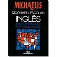 DICIONARIO ESCOLAR INGLES PORTUGUES MICHAELIS (PRODUTO USADO - MUITO BOM)