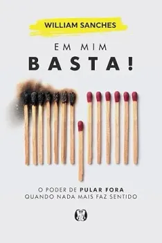 EM MIM BASTA!: O PODER DE PULAR FORA QUANDO NADA MAIS FAZ SENTIDO (PRODUTO NOVO)