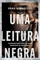 UMA LEITURA NEGRA: INTERPRETAÇAO BIBLICA COMO EXERCICIO DE ESPERANÇA (PRODUTO USADO - MUITO BOM)
