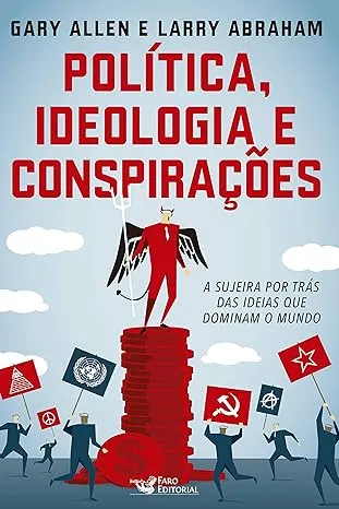 POLITICA IDEOLOGIA E CONSPIRAÇOES (PRODUTO USADO - MUITO BOM)