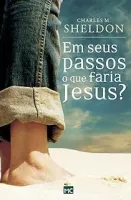 EM SEUS PASSOS O QUE FARIA JESUS (PRODUTO USADO - MUITO BOM)