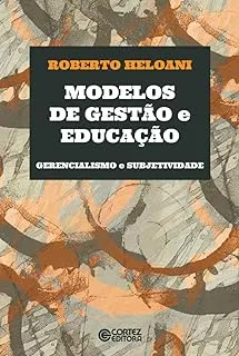 MODELOS DE GESTAO E EDUCAÇAO: GERENCIALISMO E SUBJETIVIDADE (PRODUTO NOVO)