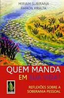 QUEM MANDA EM SUA VIDA REFLEXOES SOBRE A SOBERANIA PESSOAL (PRODUTO USADO - MUITO BOM)