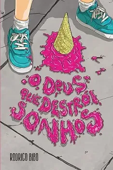 O DEUS QUE DESTROI SONHOS (PRODUTO USADO - COMO NOVO)